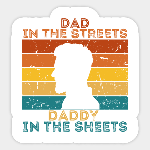 Dad In The Streets Daddy In The Sheets Sticker by CoubaCarla